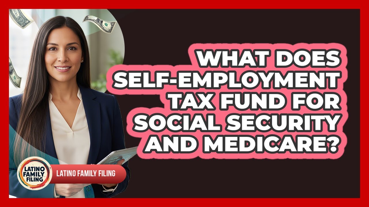 What Does Self-Employment Tax Fund For Social Security And Medicare?