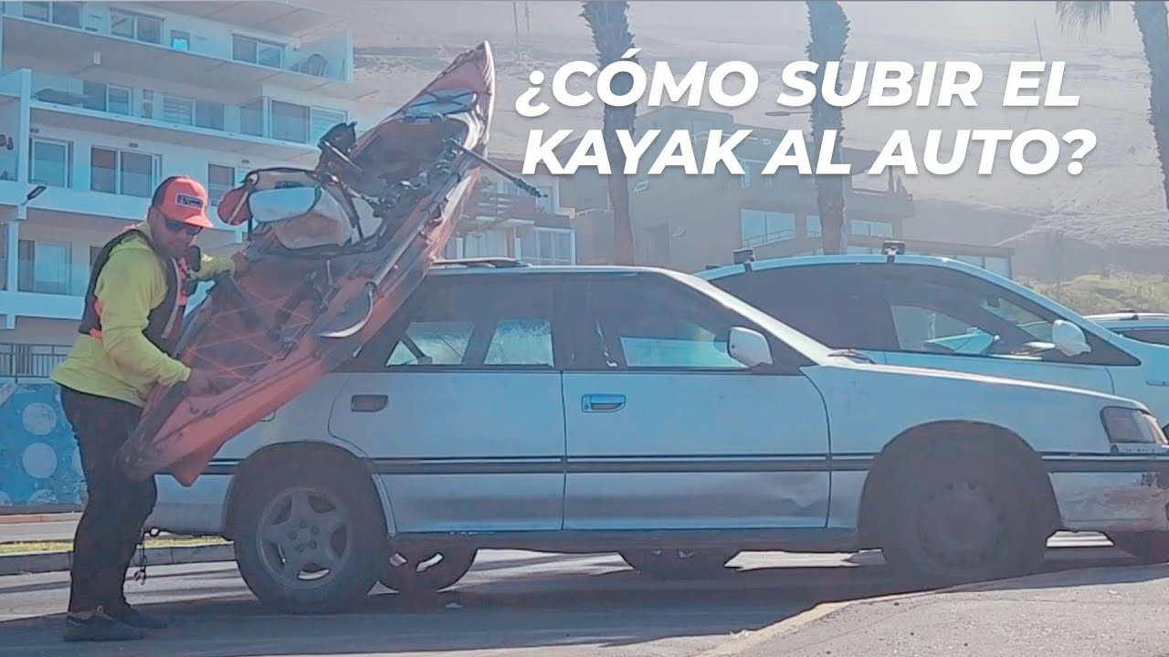 Cómo bajar y subir el kayak al auto