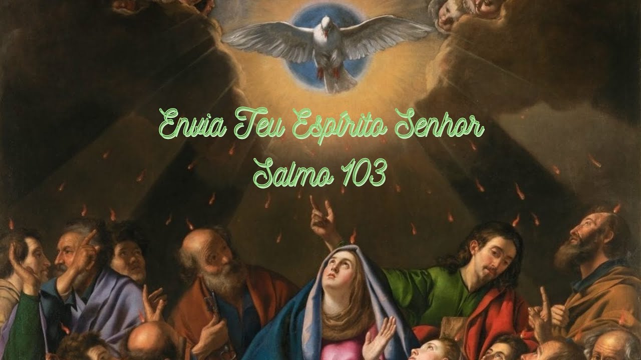 Envia Teu Espírito, Senhor, e renova a face da Terra #063