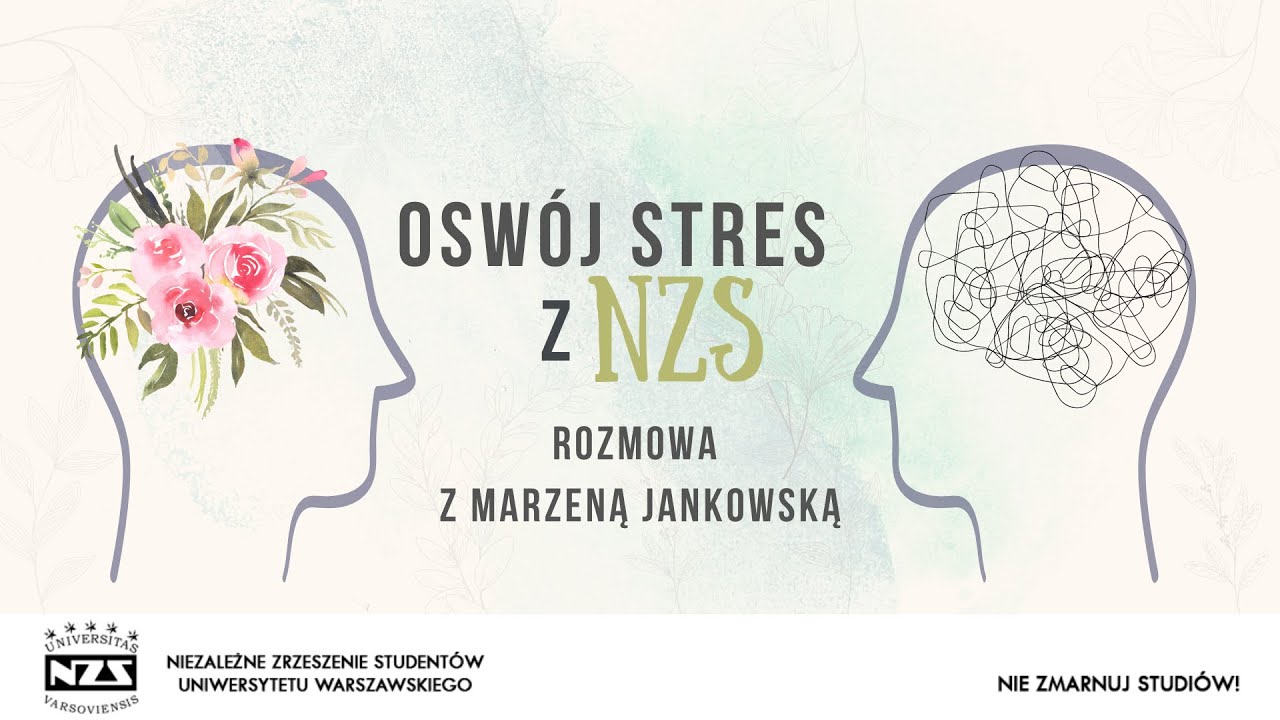Osw&oacute;j stres z NZS! Rozmowa z Marzeną Jankowską NZS UW