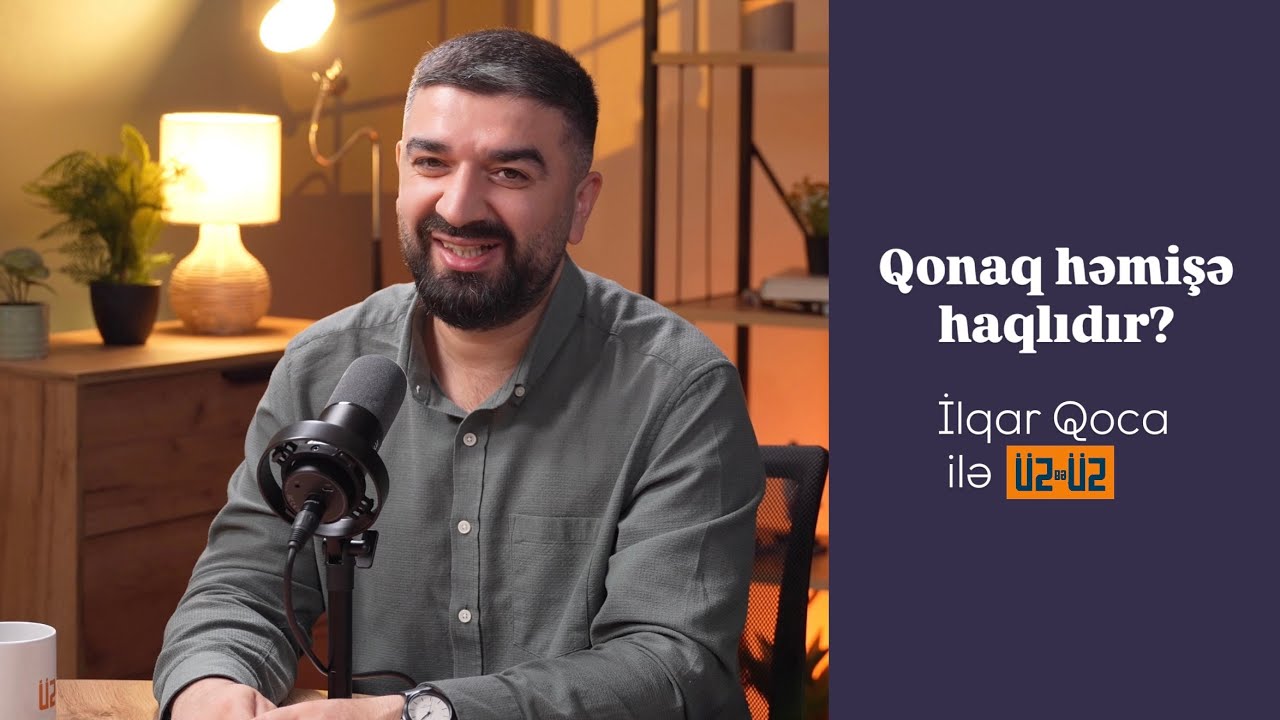 Qonaqpərvərlik nədir? İlqar Qoca ilə &uuml;zbə&uuml;z