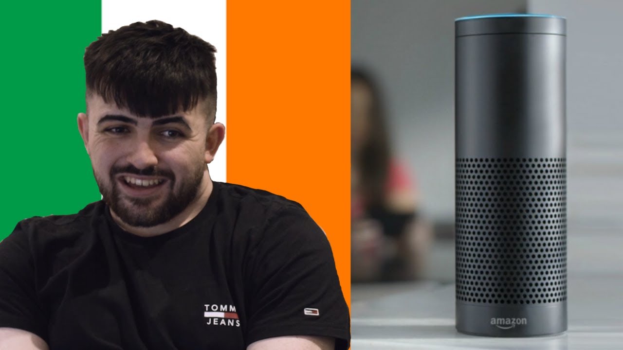 If Alexa was Irish - PART 2 (amazon echo)