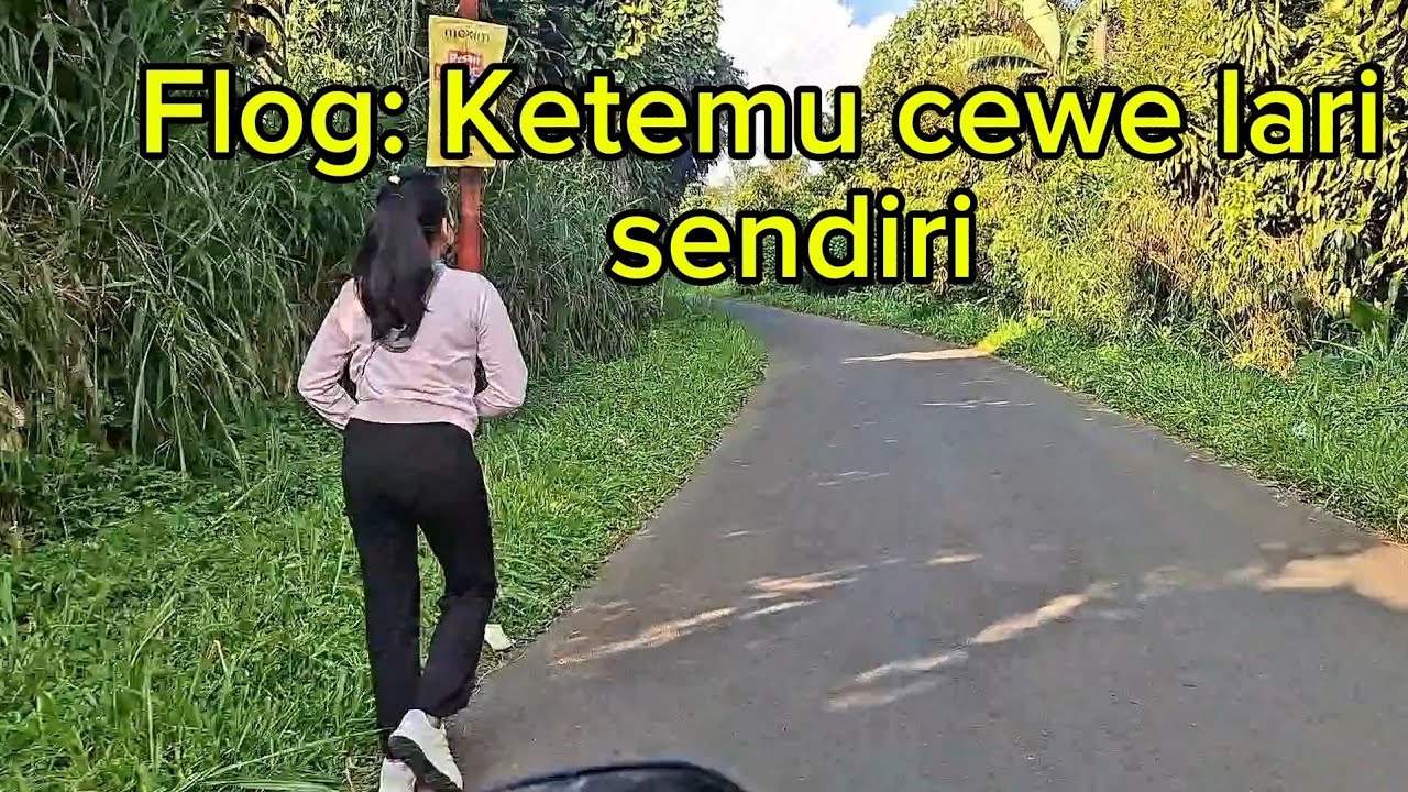 Flog: ada yang mencurigakan saat melihat cewe lari seorang diri