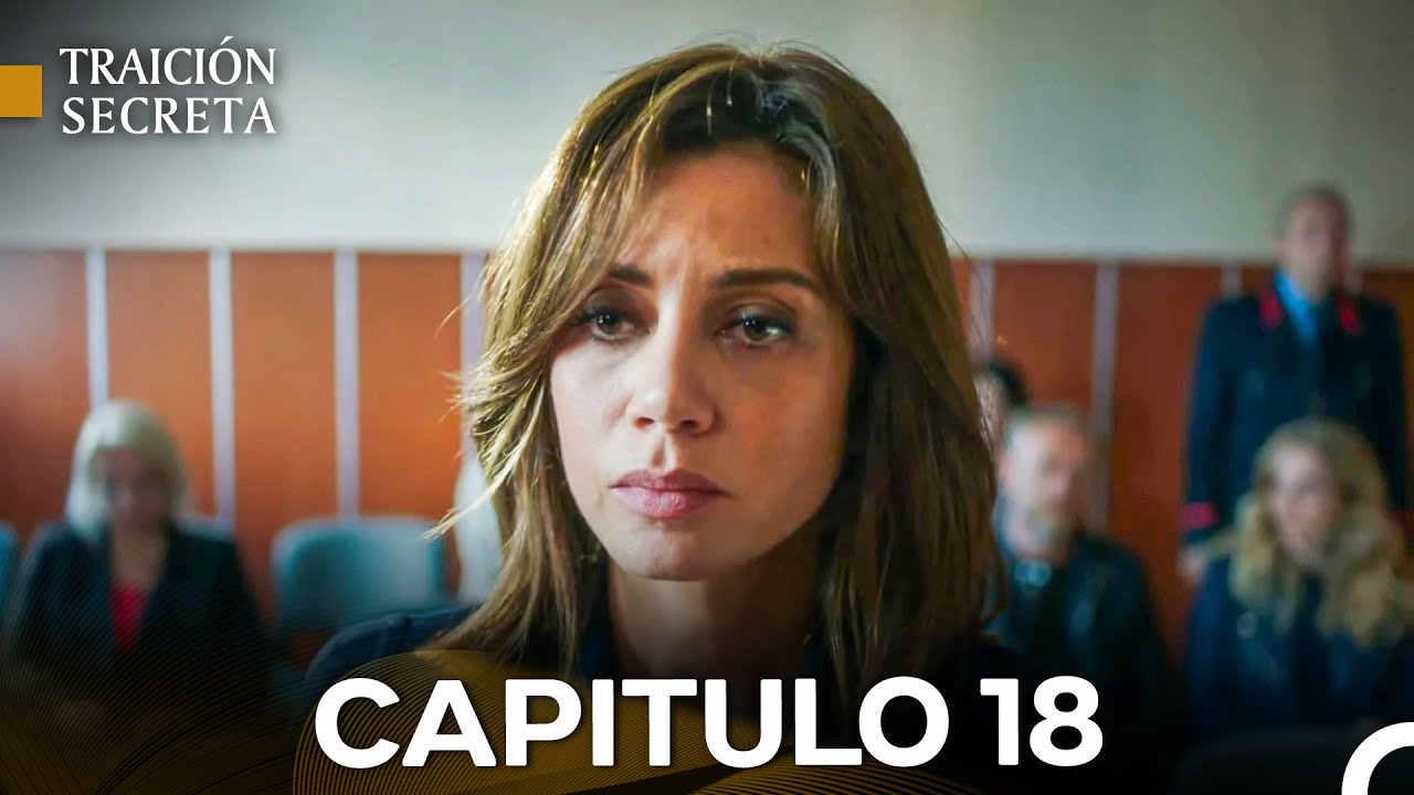Traici&oacute;n Secreta Capitulo 18 (Doblado en Espa&ntilde;ol) (VERSI&Oacute;N EXTENDIDA)
