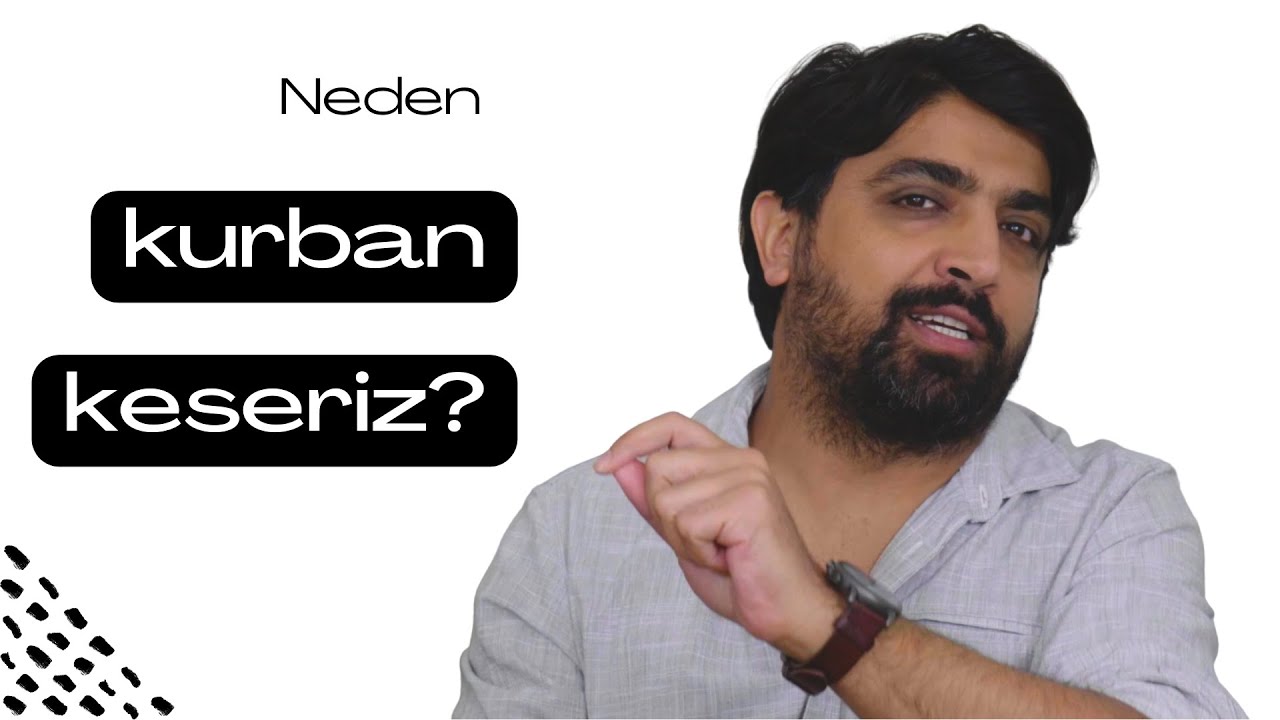 Neden kurban keseriz?