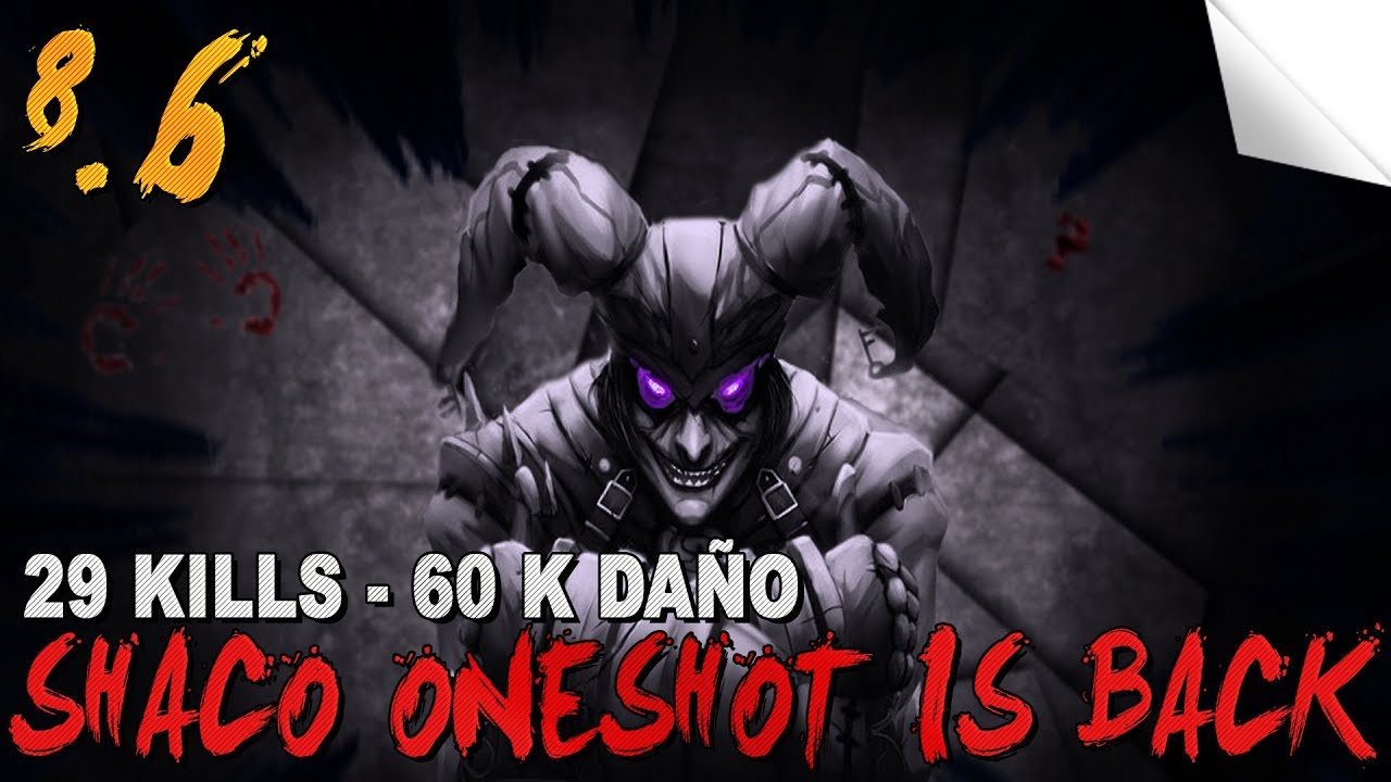 SHACO ONESHOT | 29 Kills - 60K de da&ntilde;o - Varios Oneshots - 7K Dark Harvest... BRUTAL!!!