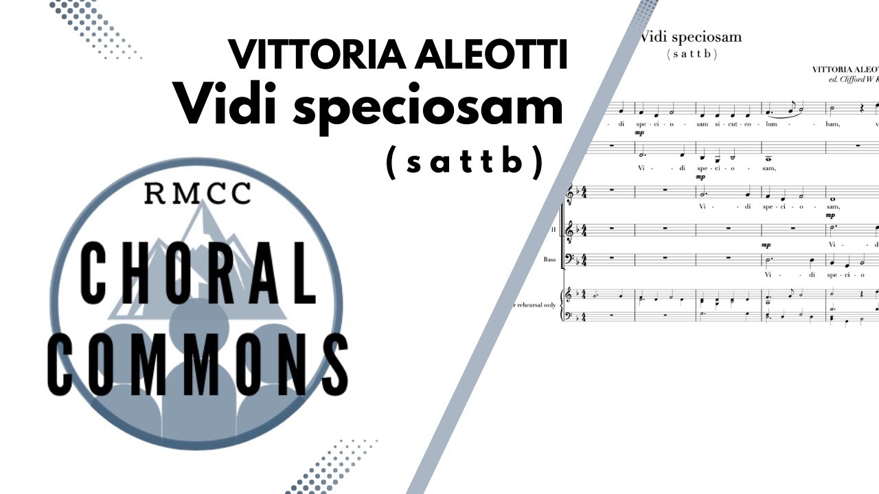 Vidi speciosam | VITTORIA ALEOTTI | SATTB | Rocky Mountain Chamber Choir | Choral Commons