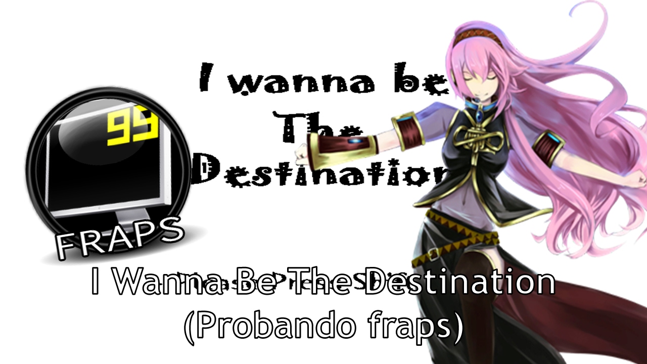 Probando Fraps - Jugando I Wanna Be The Destination (Luka)