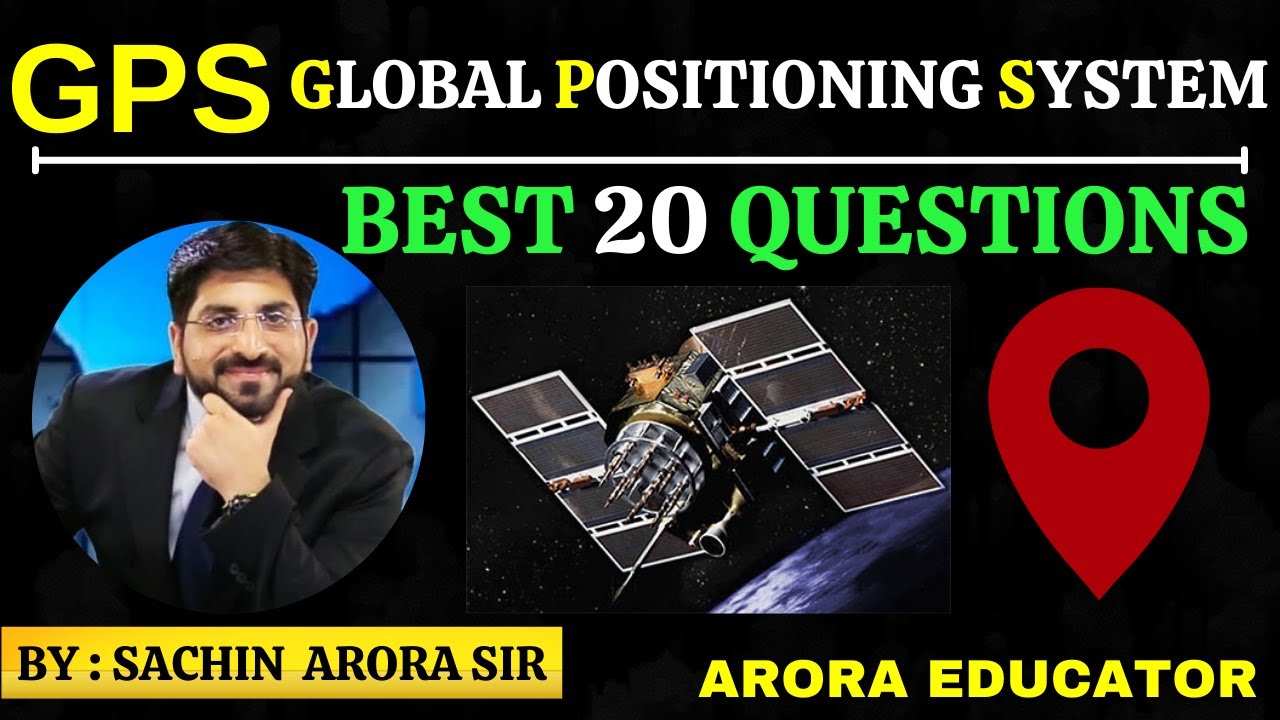 GPS-Global Positioning System | GPS Questions | What is GPS in Hindi | GPS Working | Arora Educator|