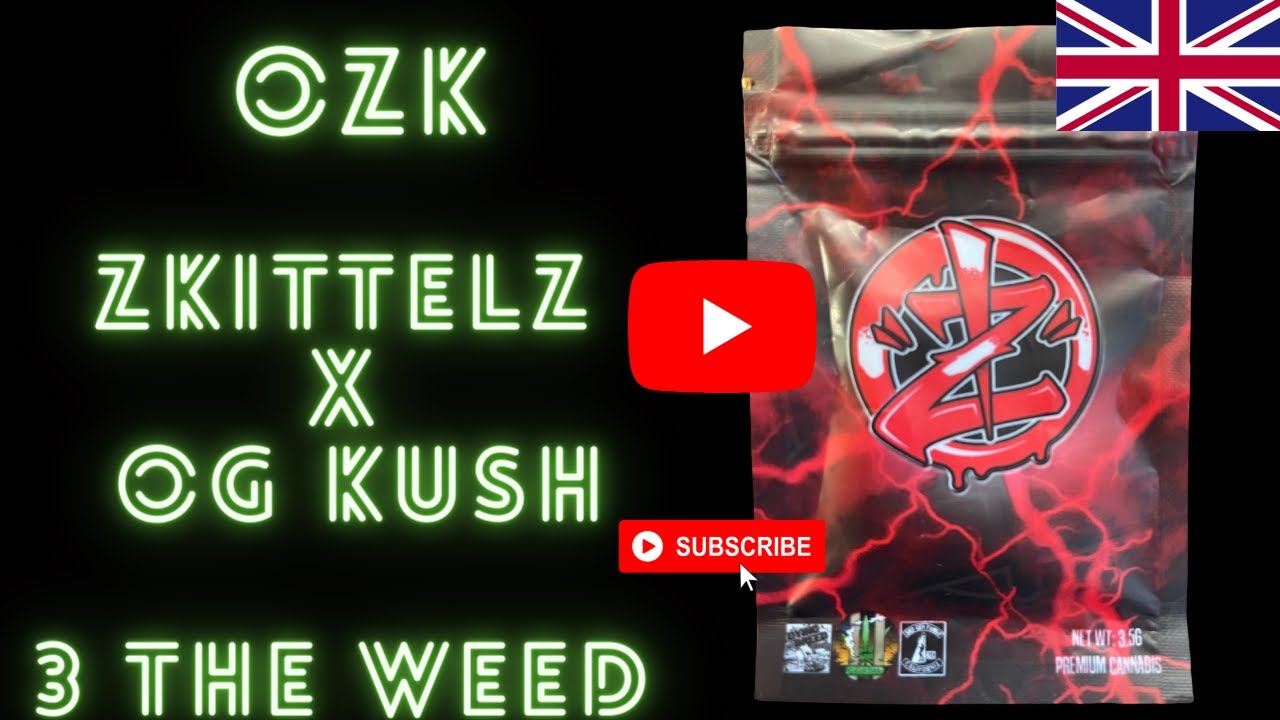 OZK   3TW UK Grown - Zkittlez x OG Kush