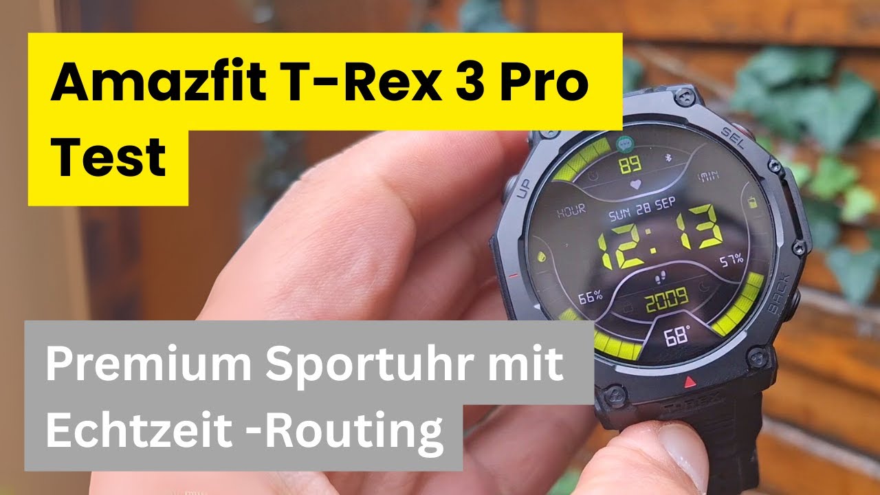Amazfit T Rex 3 Pro Test - Premium Sportuhr mit Echtzeit Routing