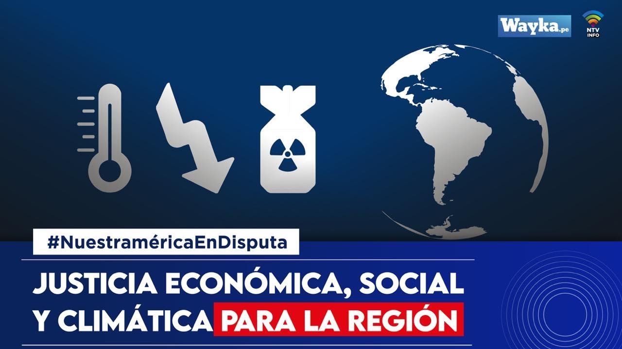 Justicia económica, climática y social para la región