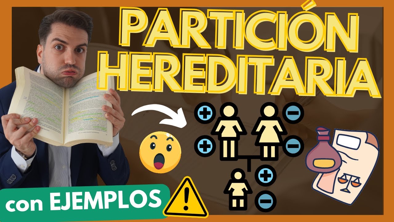 ➡️ La PARTICI&Oacute;N de la HERENCIA &iquest;Qu&eacute; es?【DESCUBRE TODO con EJEMPLOS en minutos]