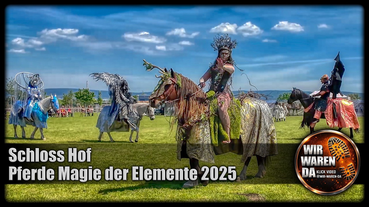Schloss Hof Pferdeshow in Niederösterreich MAGIE der ELEMENTE ein unvergessliches Erlebnis !