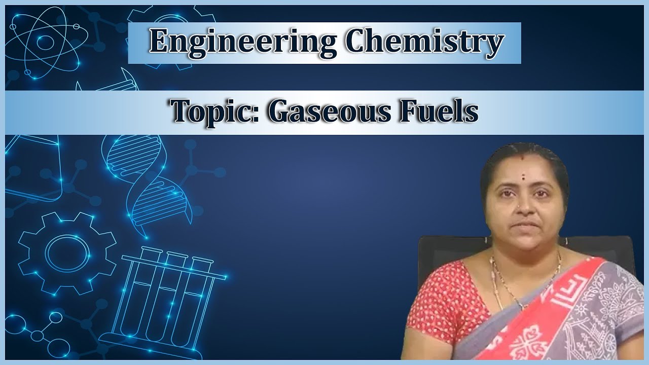 LEC07| Engineering Chemistry | Gaseous Fuels   by Dr.V. Hari Priya
