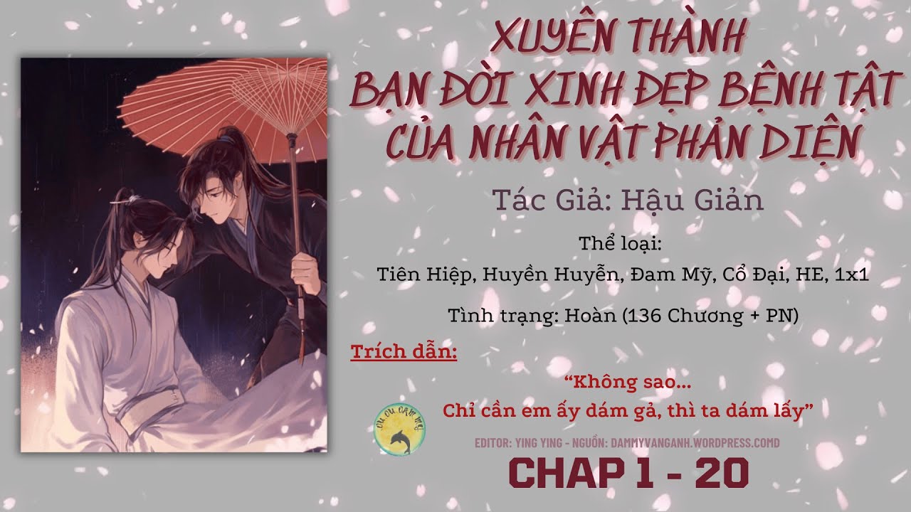 XUYÊN THÀNH BẠN ĐỜI XINH ĐẸP BỆNH TẬT CỦA NHÂN VẬT PHẢN DIỆN | CHAP 1-20 | ĐAM MỸ CỔ ĐẠI | SỦNG NGỌT