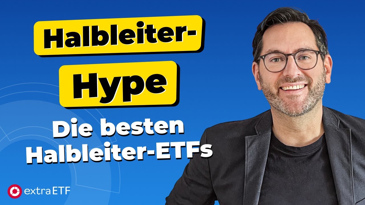 Warum Halbleiter-Aktien die Zukunft der Technologie repr&auml;sentieren! | Die besten ETFs | extraETF