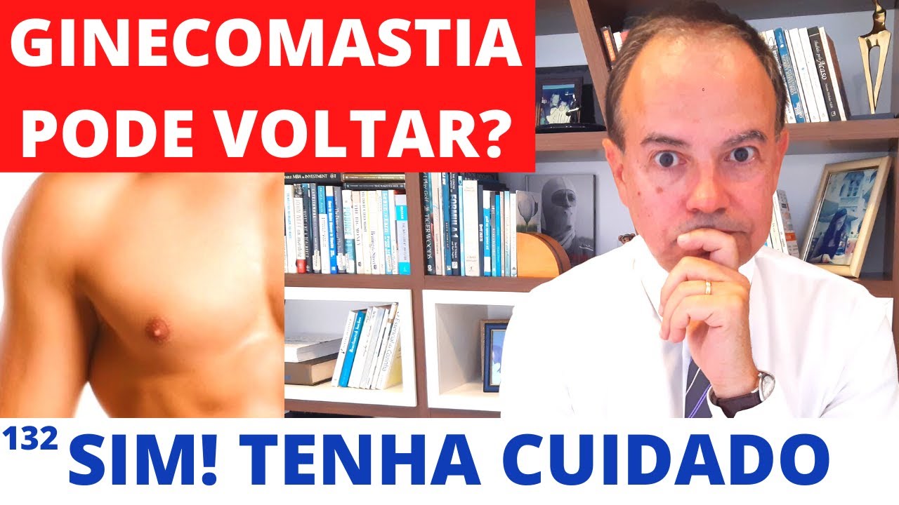 GINECOMASTIA pode voltar a crescer - Como prevenir MAMA MASCULINA? [Cirurgia Plástica]