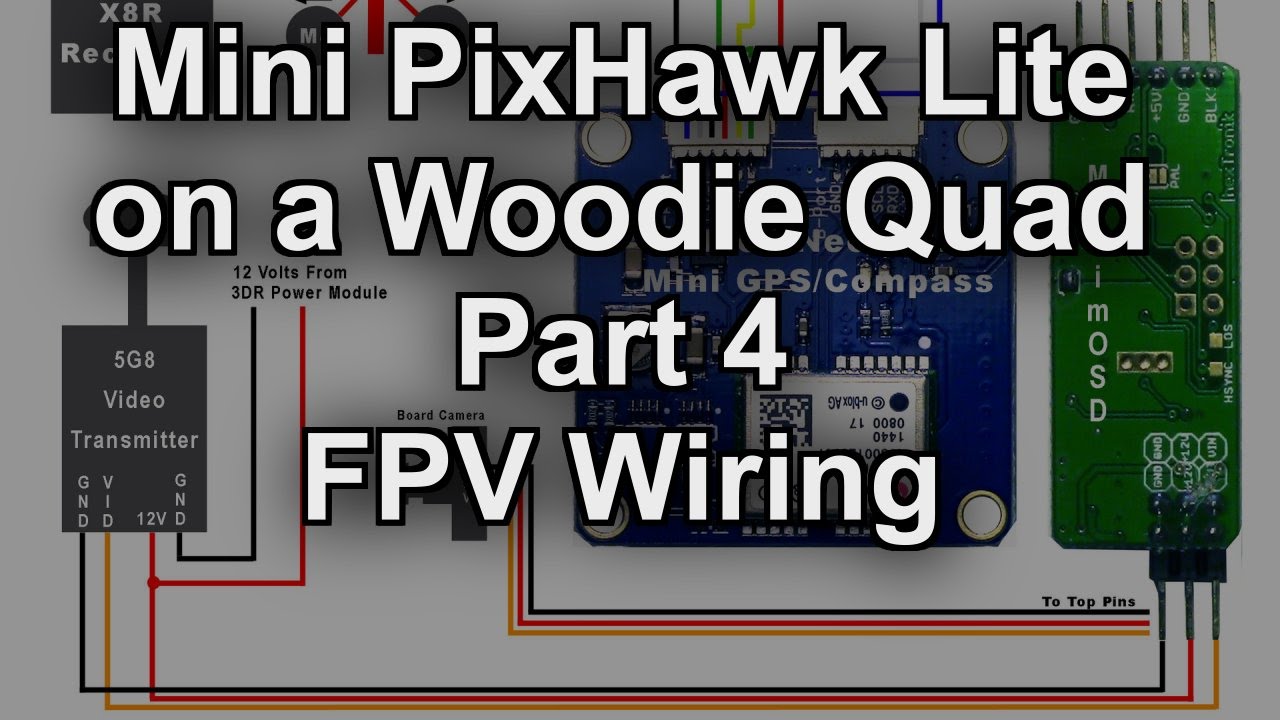 Mini PixHawk Lite Part 4 - FPV Wiring Setup