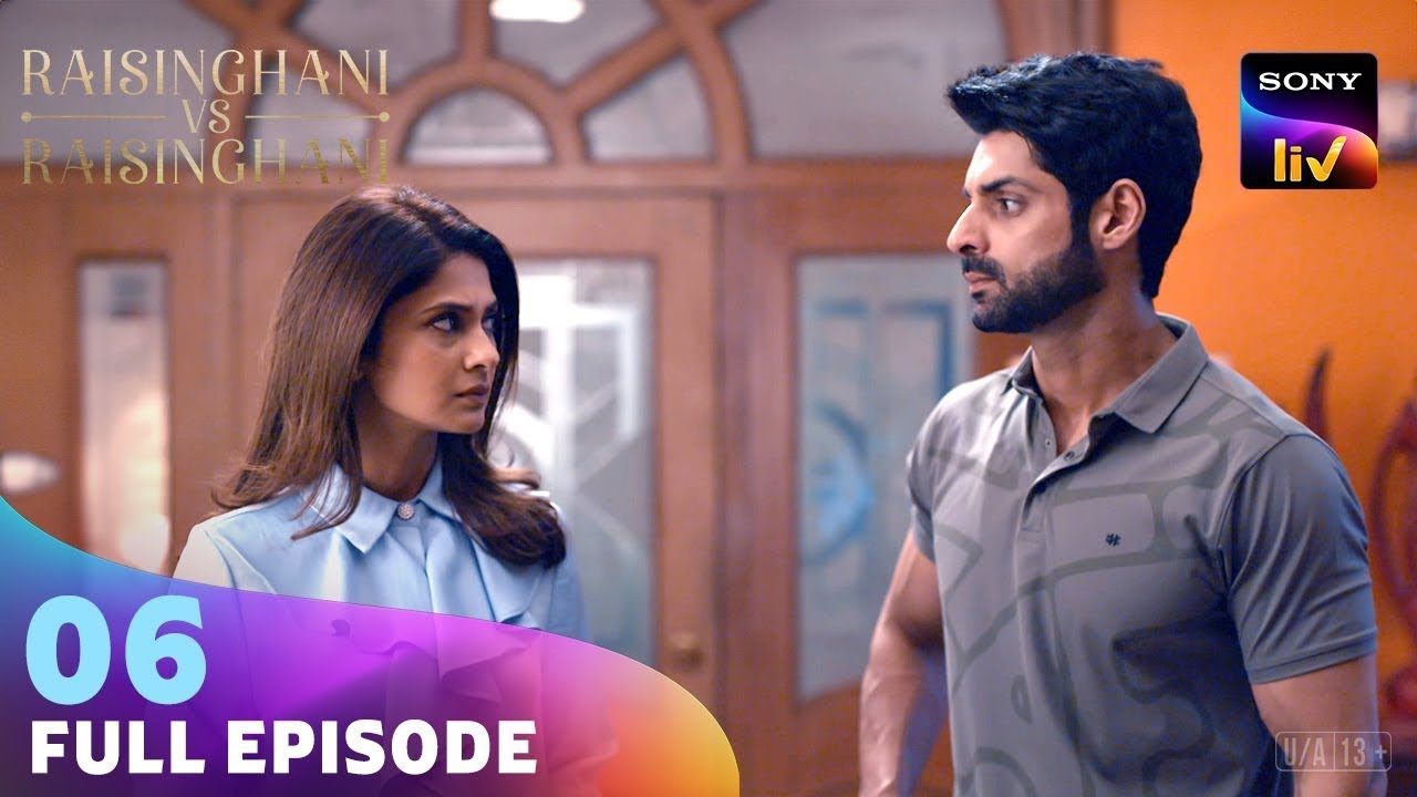 Anushka और Virat के बीच किसको Choose करेंगे Aryaman?| Raisinghani vs Raisinghani |Ep 6 |Full Episode