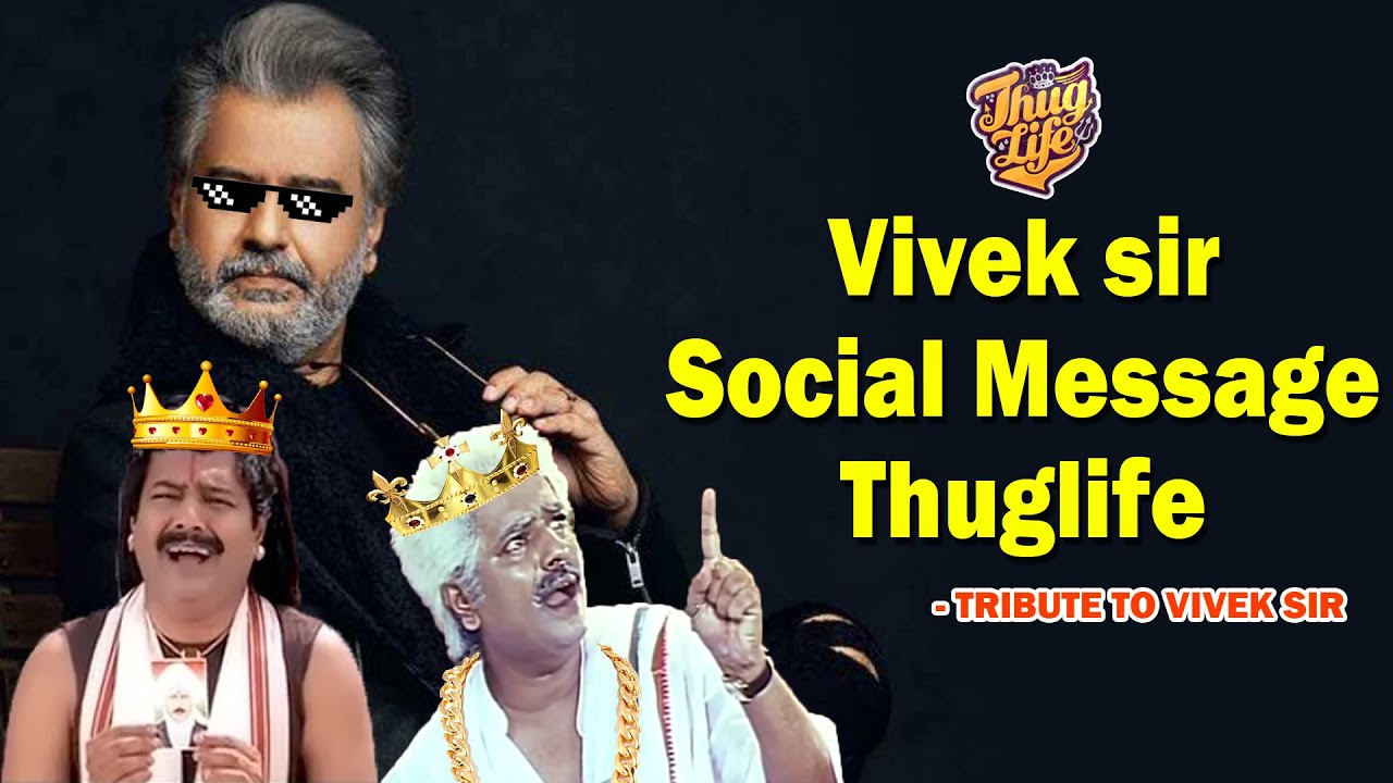 vivek sir thuglife / social message thuglife / tribute to vivek sir