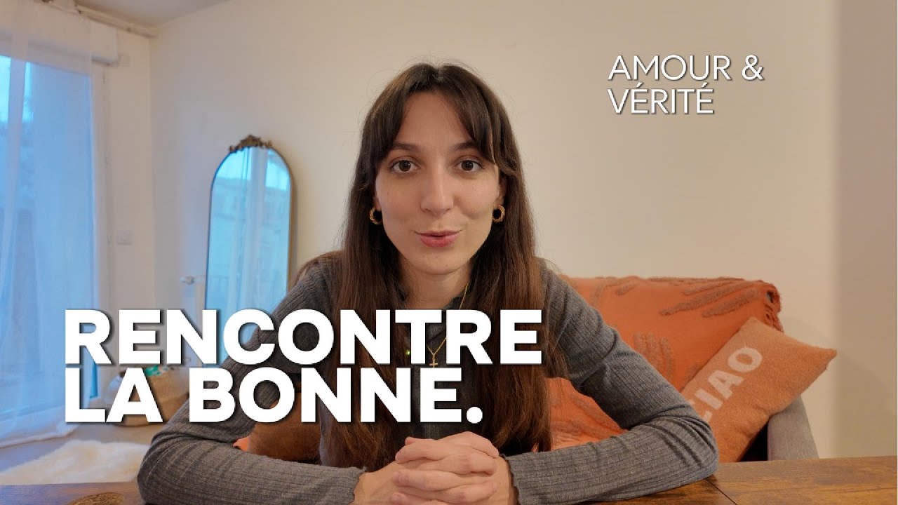 Comment rencontrer la femme de ta vie ?