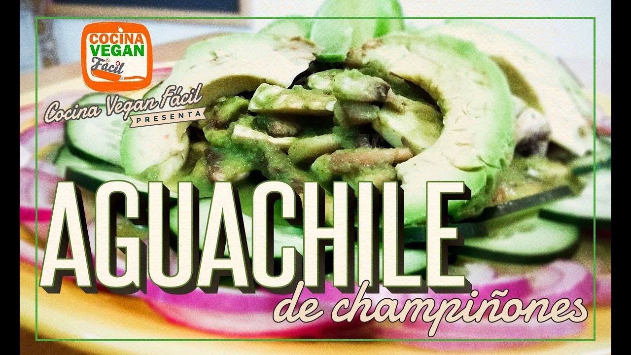 Aguachile de champiñones - Cocina Vegan Fácil