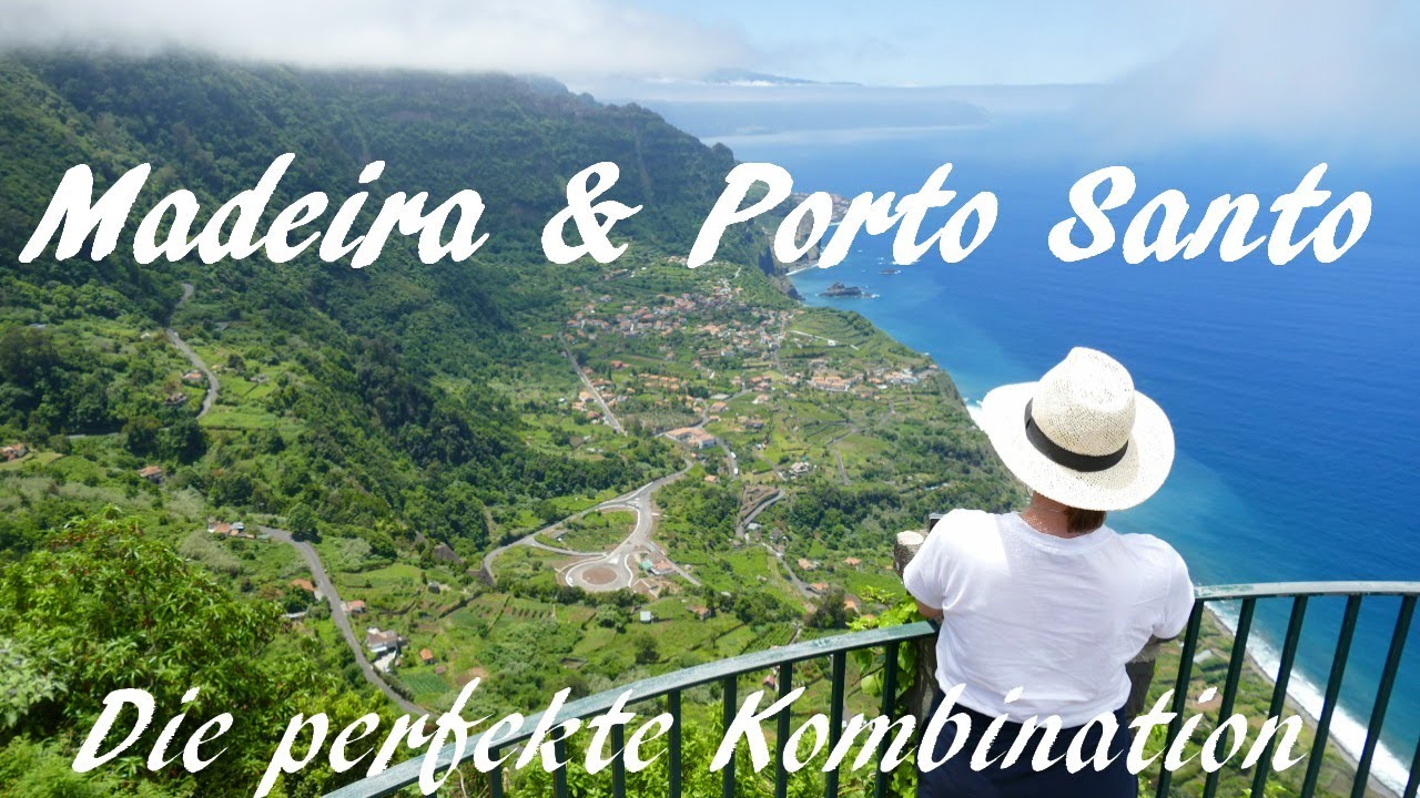 Madeira und Porto Santo: Eine traumhafte Inselkombination mit enorm viel Abwechslung