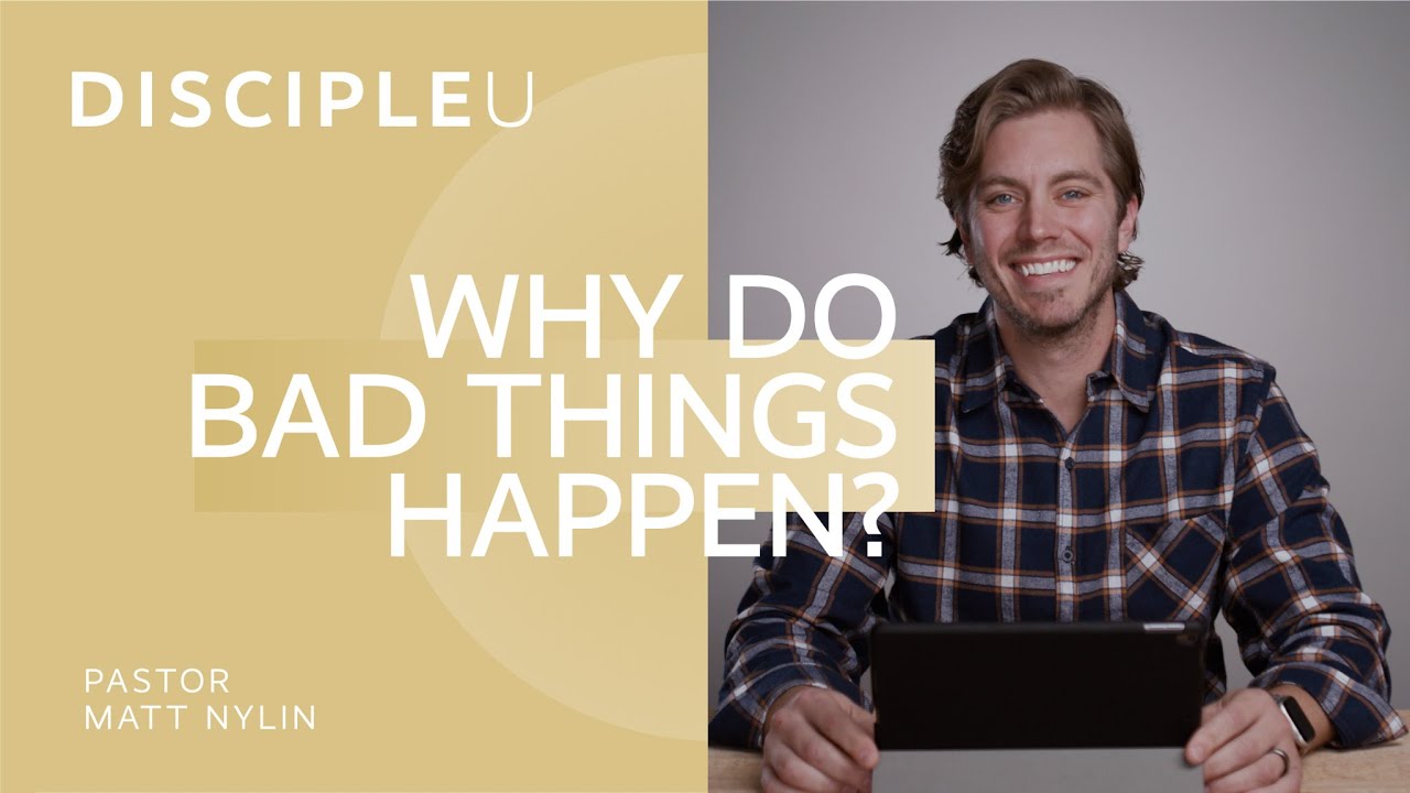 When Bad Things Happen - Why Do Bad Things Happen?