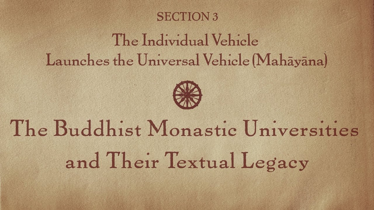 MOOC BUDDHA1x | 3.6 The Buddhist Monastic Universities and Their Textual Legacy