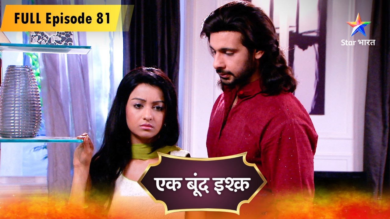 Ek Boond Ishq | Mrityunjay Ne Maangi Tara Se Maafi | FULL EPISODE - 81 | एक बूंद इश्क़