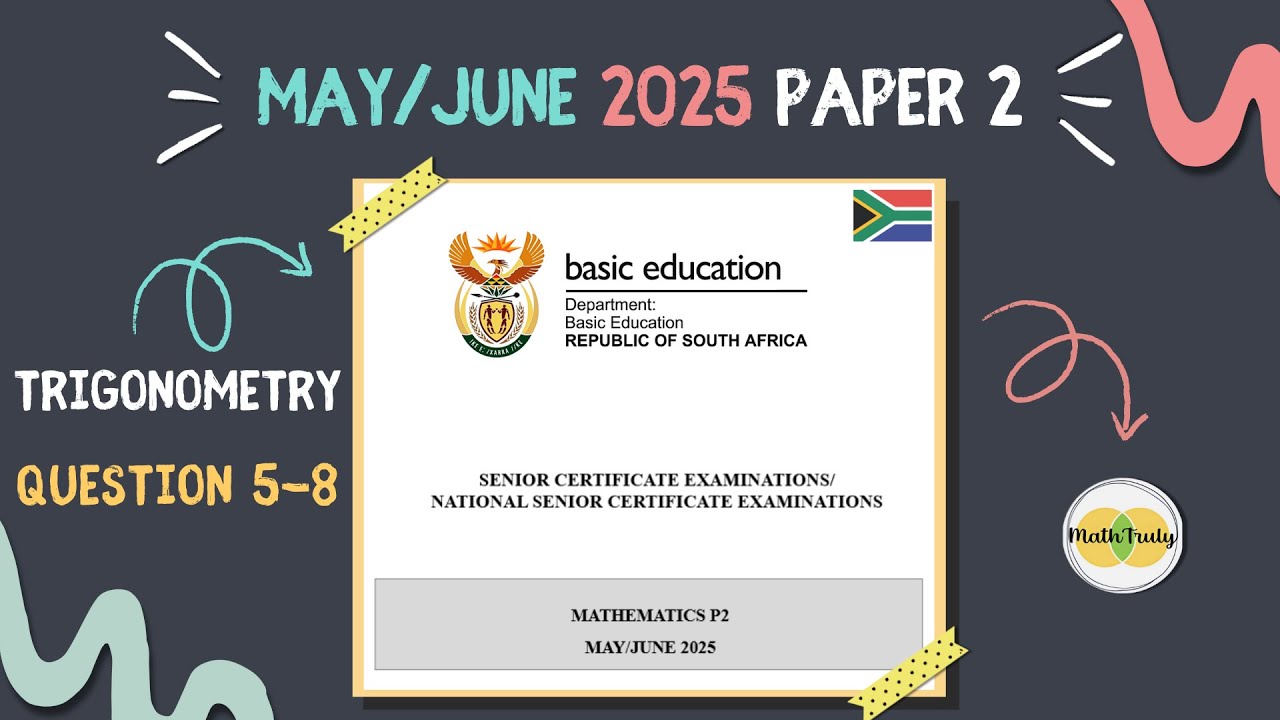 Trigonometry Maths Paper 2 May/June 2025 Grade 12