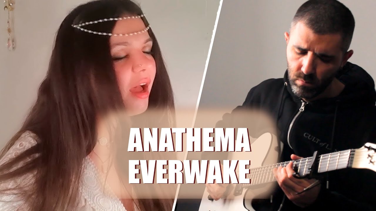 Anathema - Everwake (Cover) feat. Burcu Gönül | Melancholic Rock