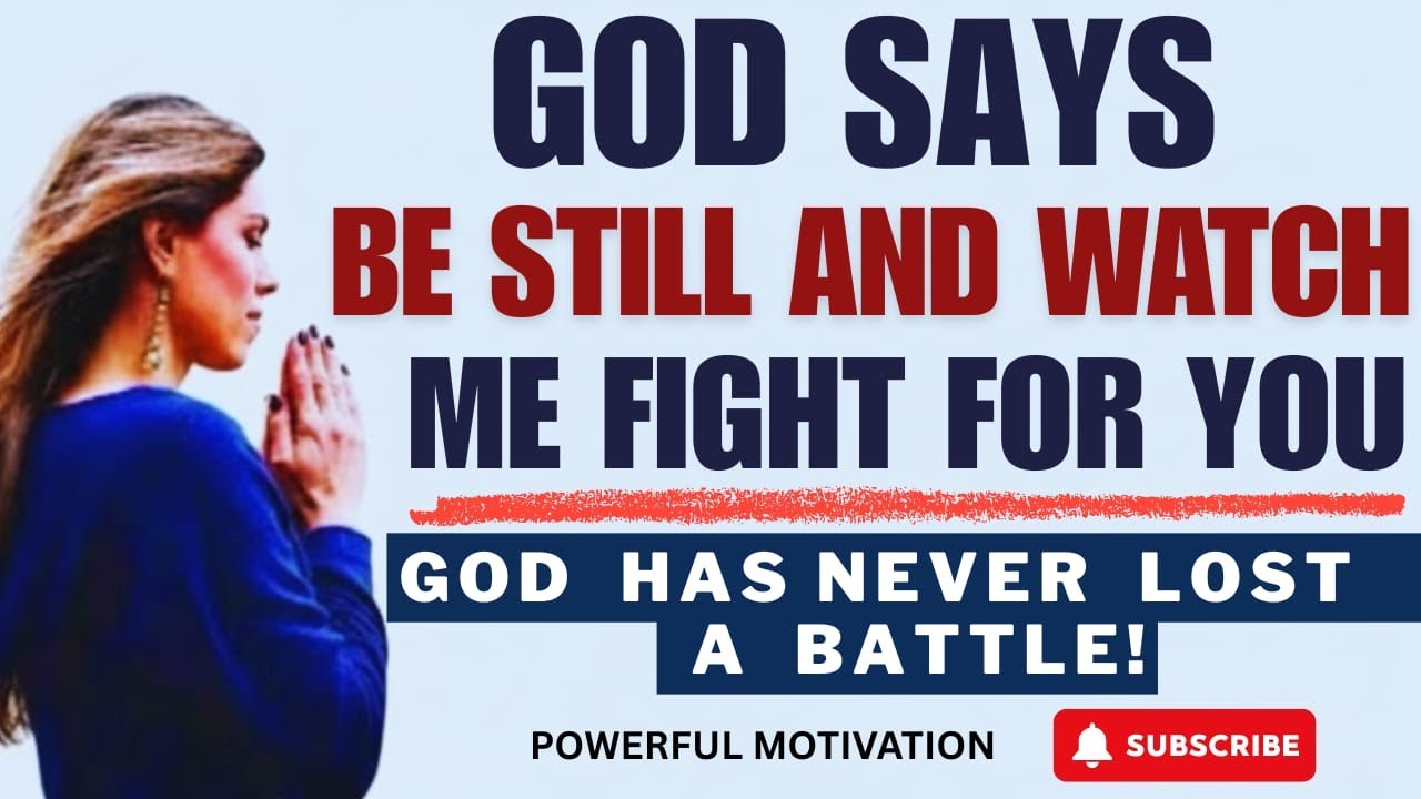 ✨️ BE STILL AND WATCH ME FIGHT FOR YOU (CHRISTIAN MOTIVATION)