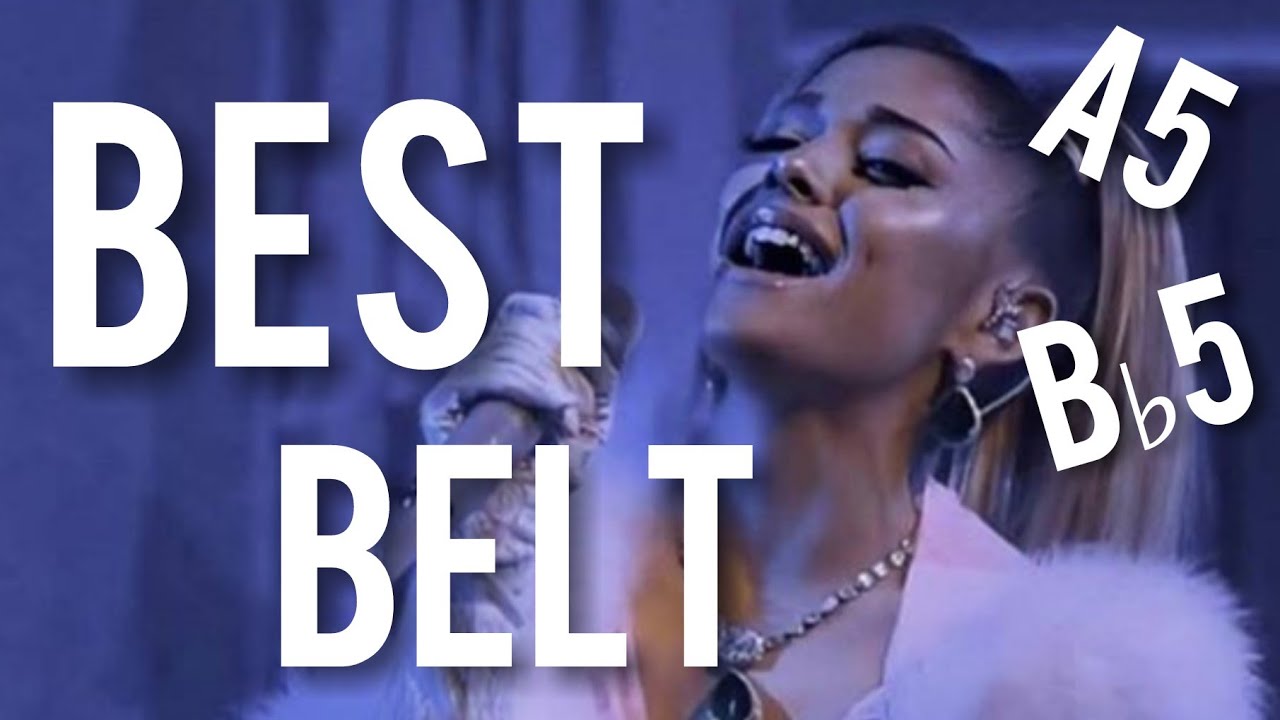 (Vocal Showcase) Ariana grande: Best B♭5's and A5's Belt