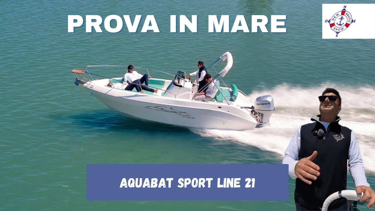 Aquabat Sport Line 21 PROVA IN MARE | New Nautic Show