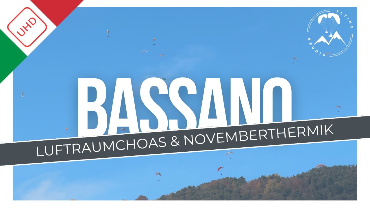 LuftraumCHAOS in der Bassano - NovemberTHERMIK (Teil 1/2) RE-UPLOAD IN 4K