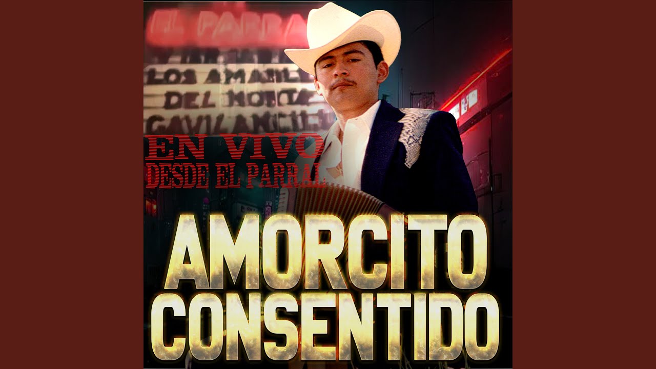 Amorcito Consentido en Vivo Desde el Parral