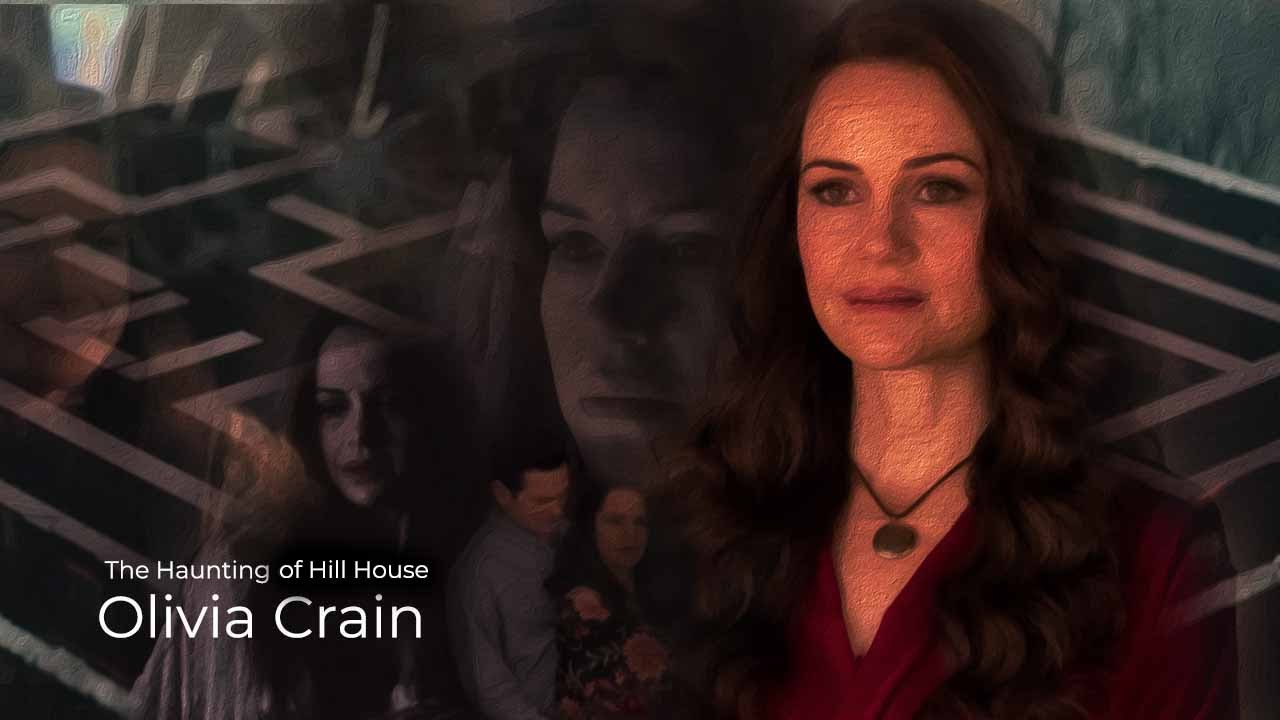 Olivia Crain - Character Analysis - The Haunting of Hill House - (SPOILERS ALERT!)