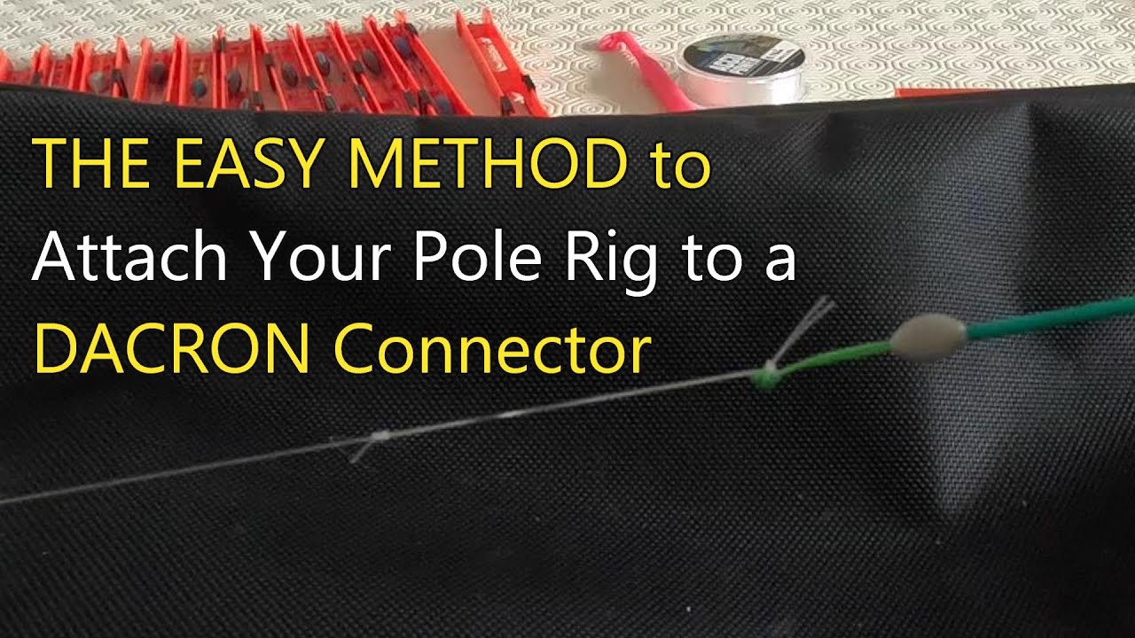 THE EASY METHOD  | Attach and Release Your Pole Rig to a DACRON Connector