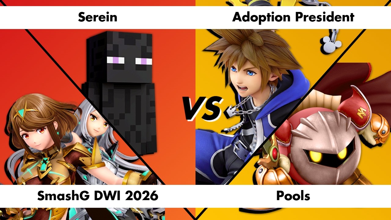 SmashG DWI 2026 - Serein (Steve, Pyra/Mythra) vs Adoption President (Sora, Meta Knight) [Pools}