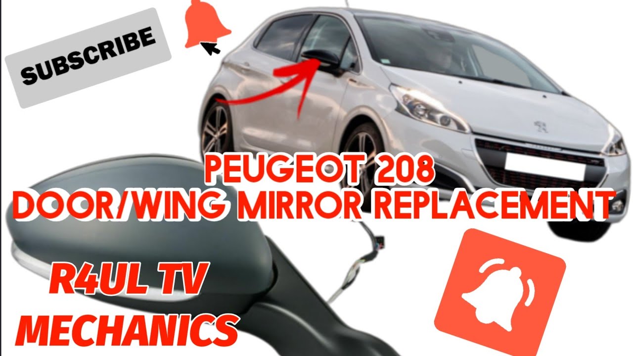 2014 PEUGEOT 208 DOOR MIRROR REPLACMENT