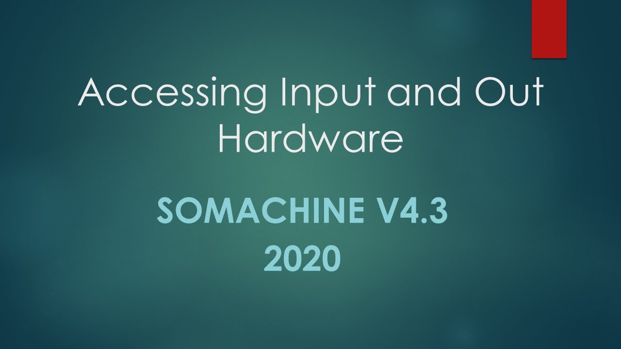 Access Input and Output SOMACHINE  V4.3