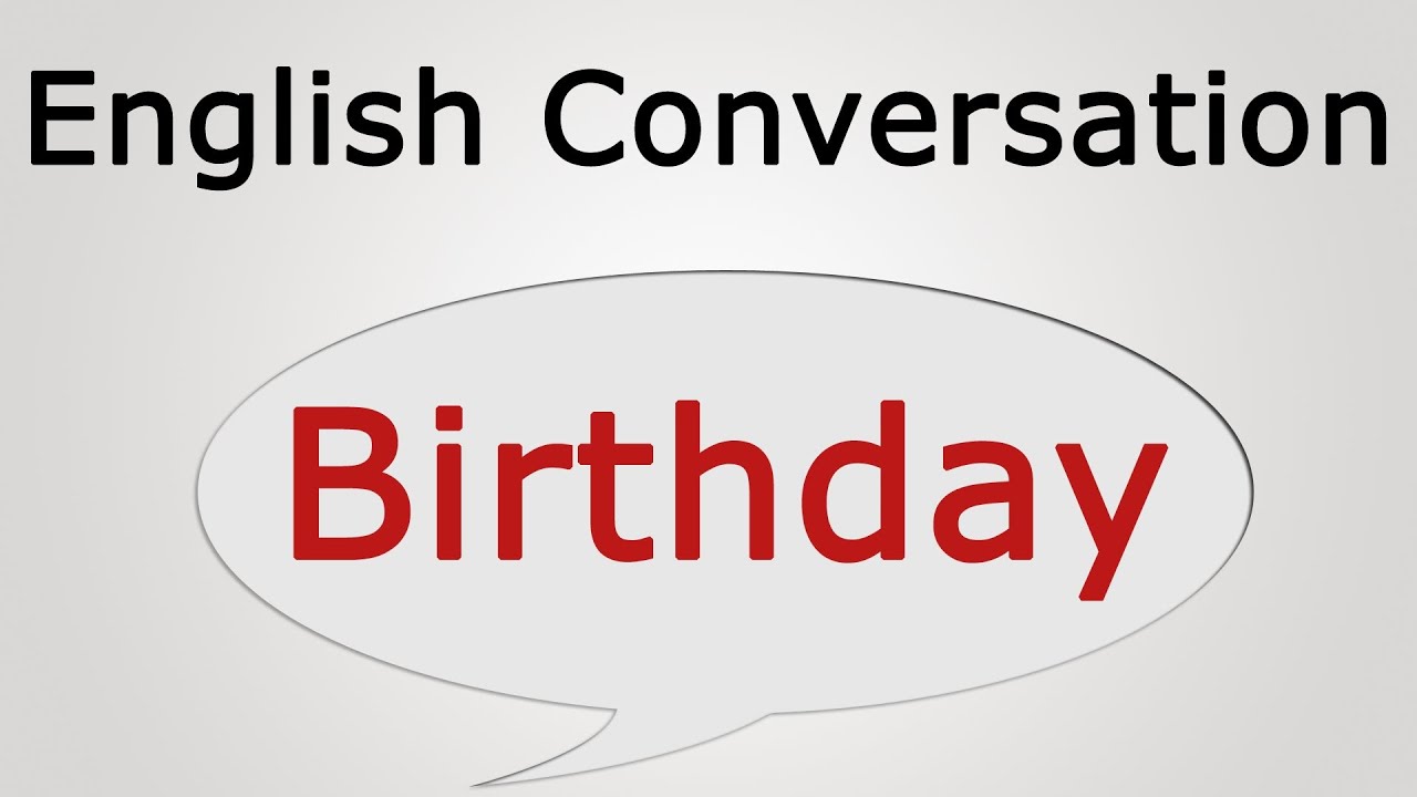 learn English conversation: Birthday