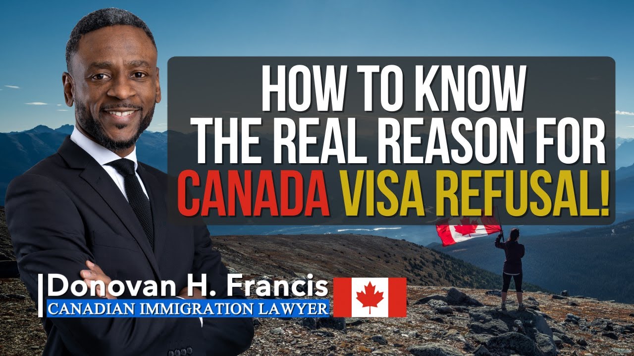 How to know the real reason for Canada visa refusal!