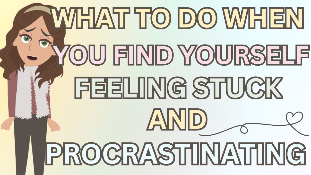 Abraham Hicks- What To Do When You Find Yourself Feeling Stuck And Procrastinating 🙏💫