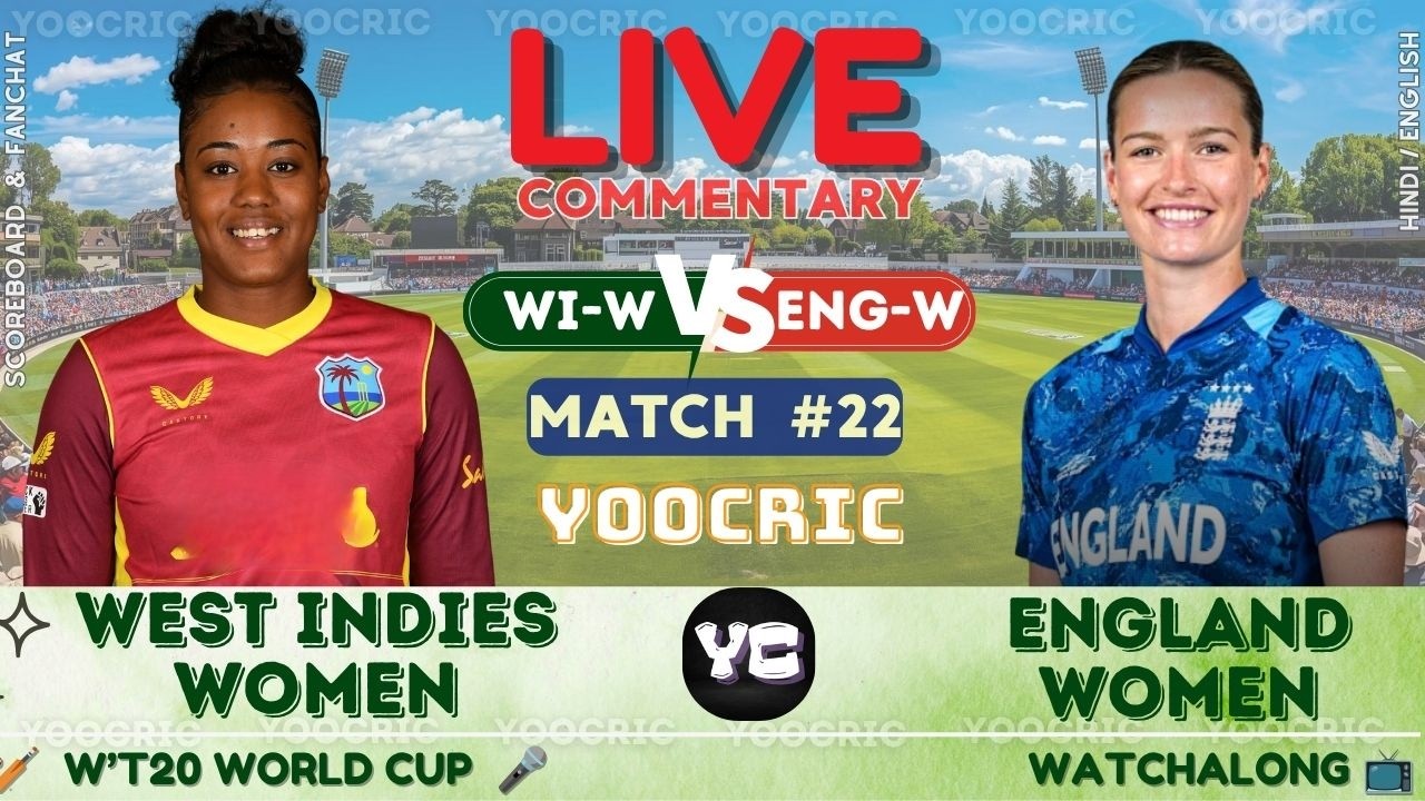 🔴 West Indies W vs England W Live | 22nd T20 Live Scores & Commentary, World Cup | WI W vs ENG W