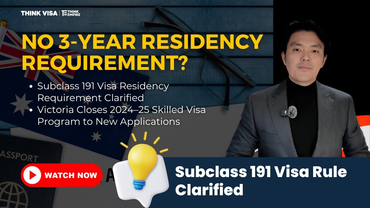 No 3-Year Residency Requirement? Subclass 191 Visa Rule Clarified