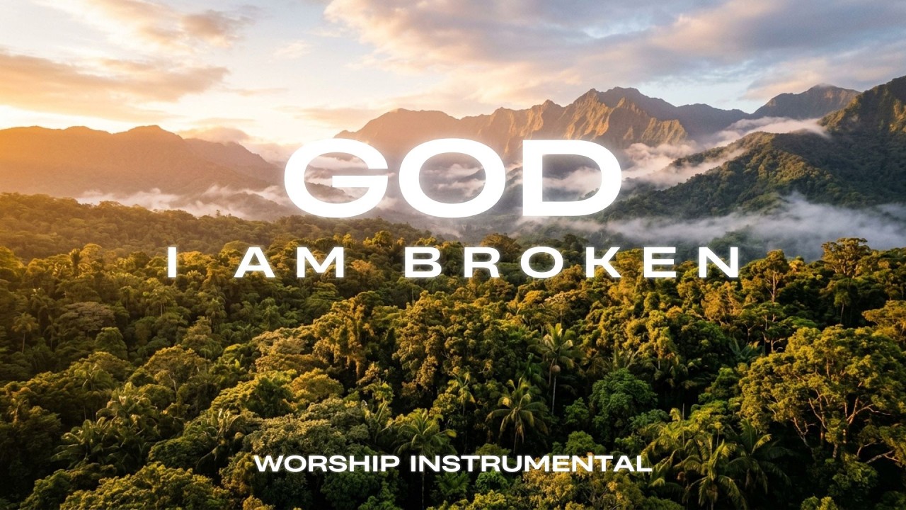 God, I Am Broken 🤍 | Soaking Worship Music for Prayer, Devotion & Deep Peace