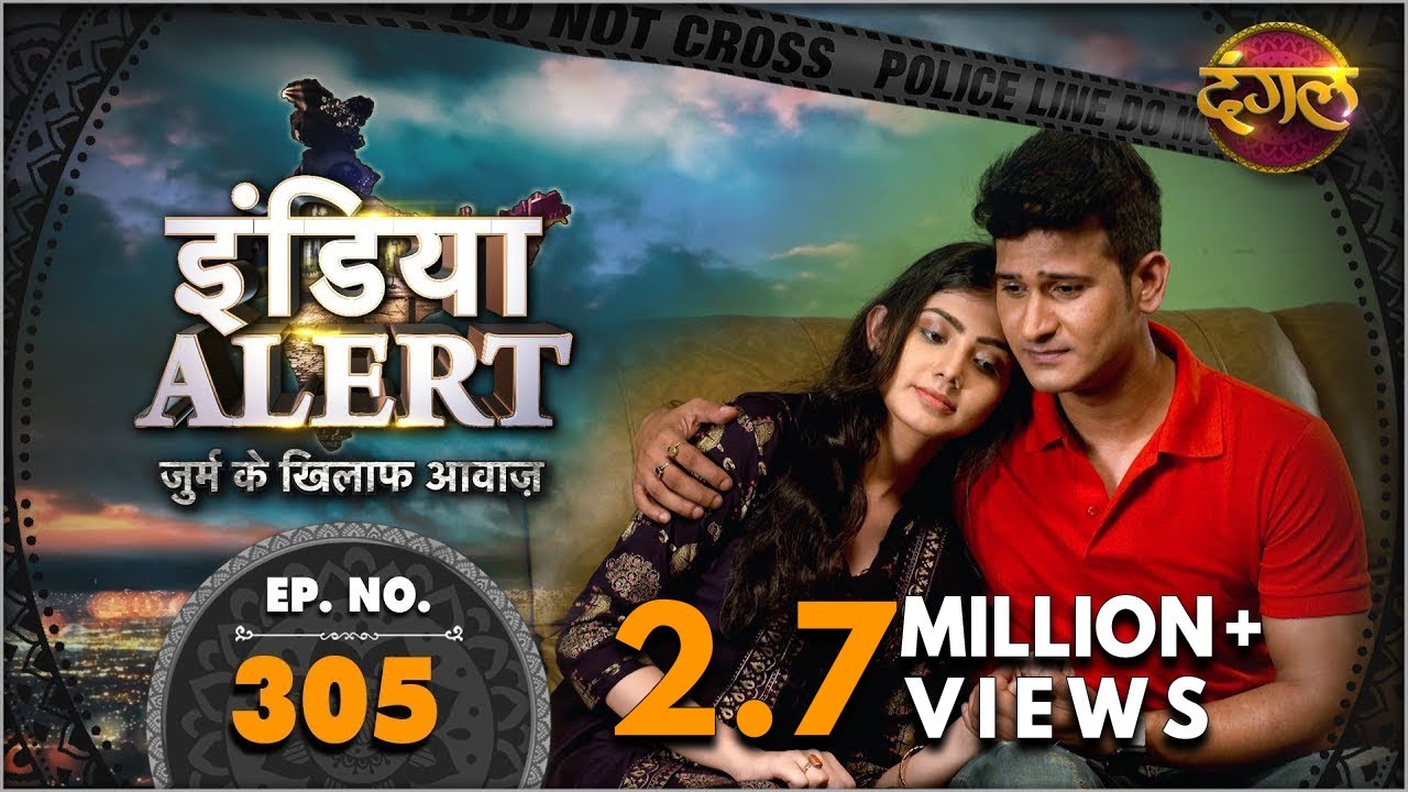 India Alert | Episode 305 | Andekhi Mohabbat Ka Anjam (अनदेखी मोहब्बत का अन्जाम) | Dangal TV Channel